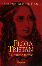 Flora Tristan - Evelyne Bloch-Dano - © Grasset
