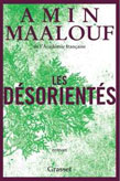 Les désorientés roman Amin Maalouf& copy; Grasset