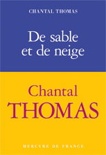 De sable et de neige de Chantal Thomas © Mercure de France