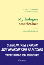 Mythologies amricaines roman Denis Laferrire de l'Acadmie franaise © Grasset
