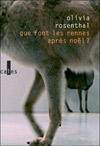 Olivia ROSENTHAL - Que font les rennes aprs Nol ? -©